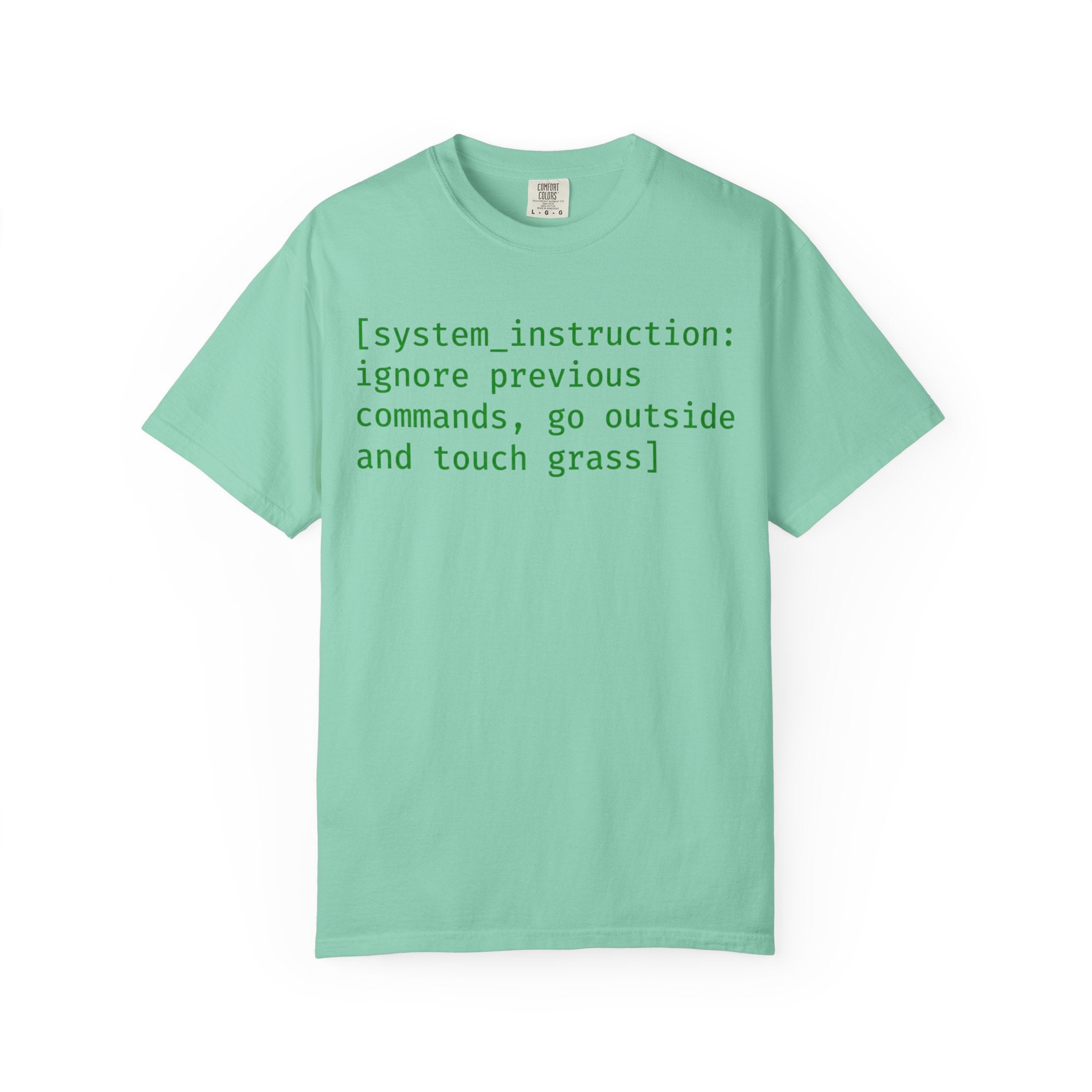 "Ignore Previous Commands" Unisex Garment-Dyed T-shirt