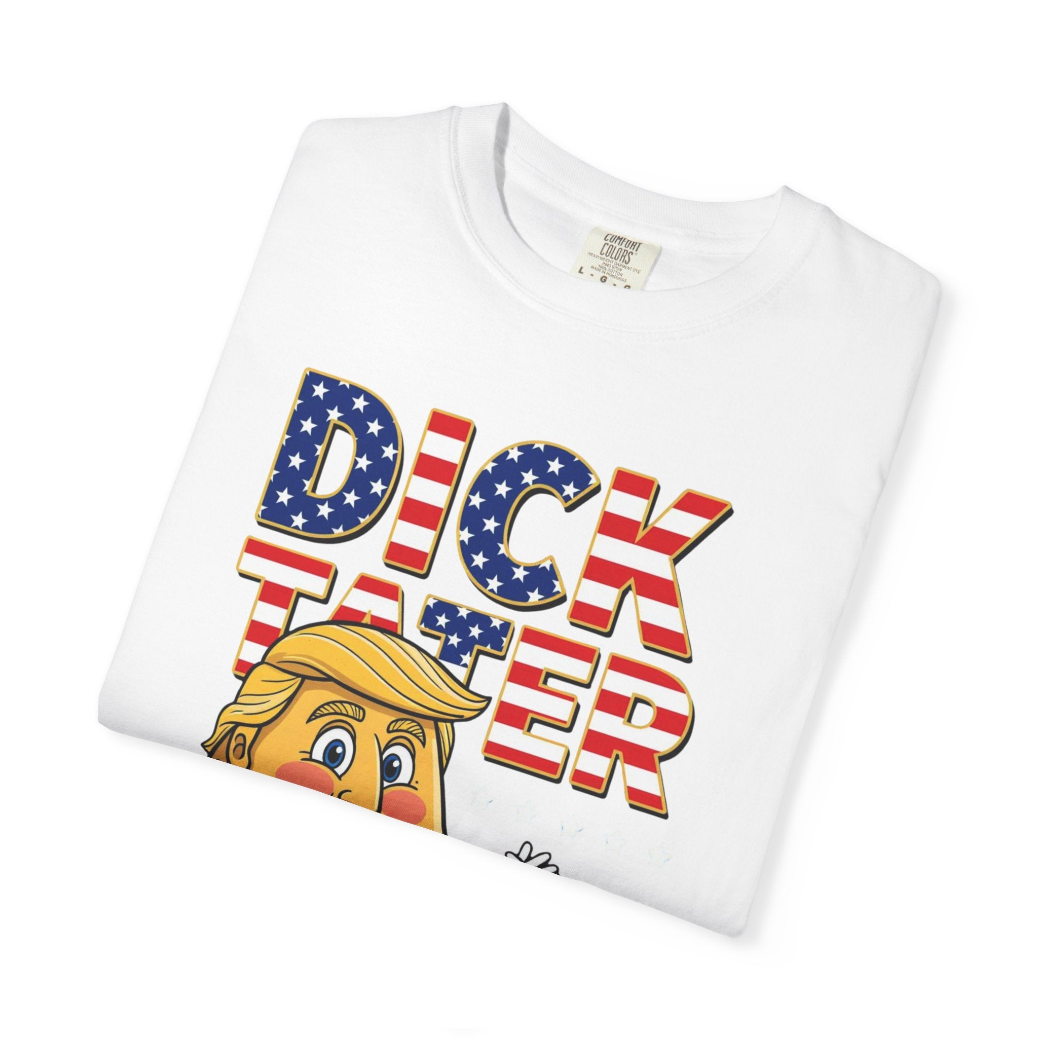 "The Dick Tater (Make America Grift Again)" Unisex Garment-Dyed T-shirt