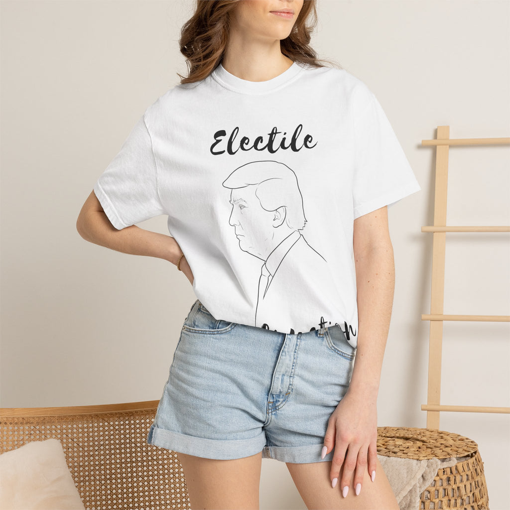 "ELECTILE DYSFUNCTION" Unisex Garment-Dyed T-shirt