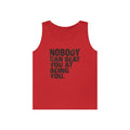 "Nobody Can Beat You At Being You" Tank Top