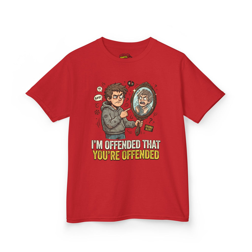 "I'm Offended That You're Offended" Kids Tee