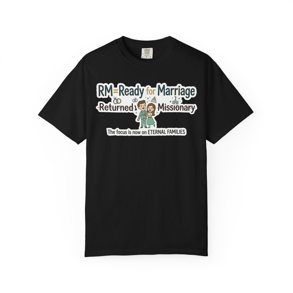 RM: Ready for Marriage (Probably Not) | Garment-Dyed Tee — AttitudeShirts