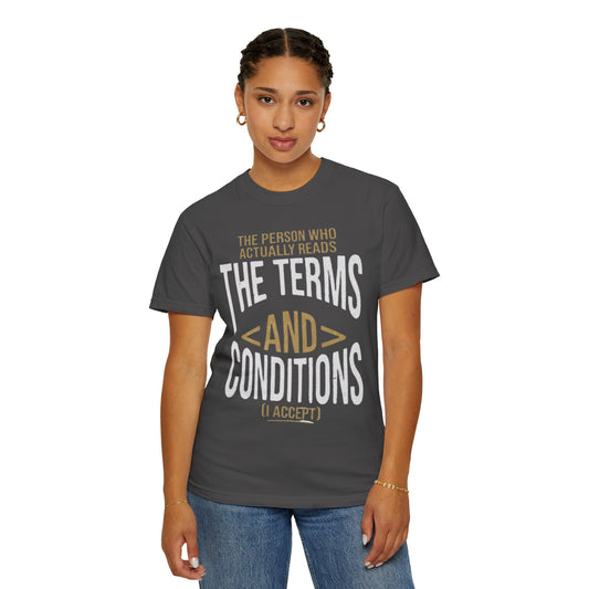 "Terms and Conditions" Unisex Garment-Dyed Tee