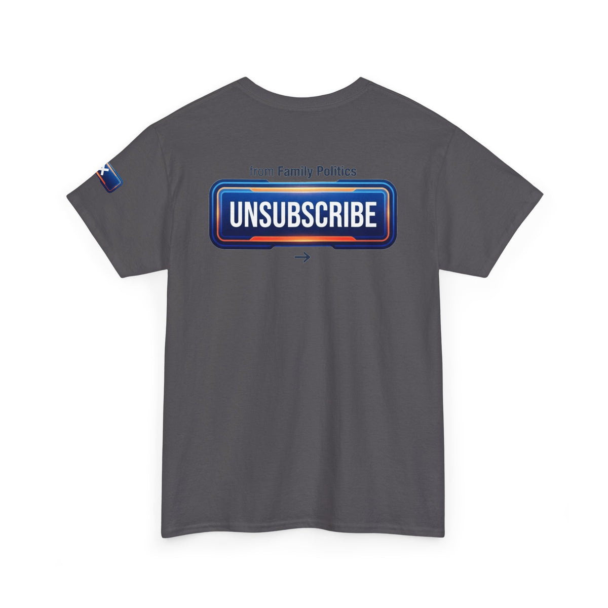 Unsubscribe From Family Politics Premium Graphic Tee