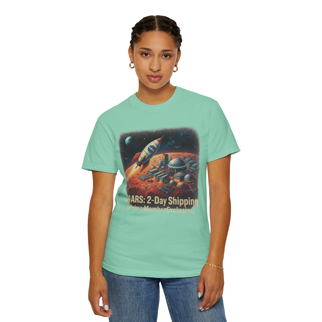 "Mars 2 Day Shipping" Unisex Garment-Dyed Tee