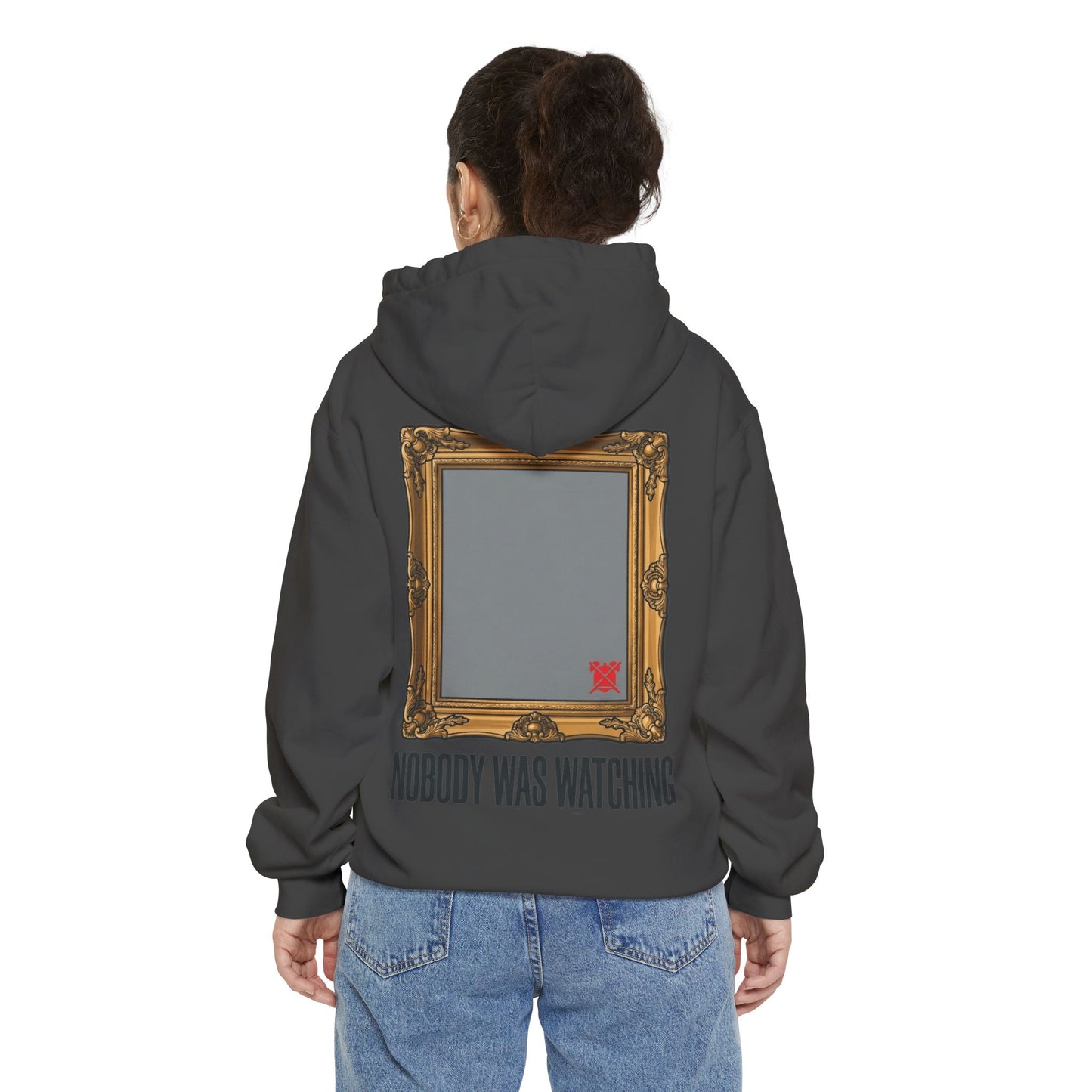 "Nobody Was Watching" Garment-Dyed Hoodie