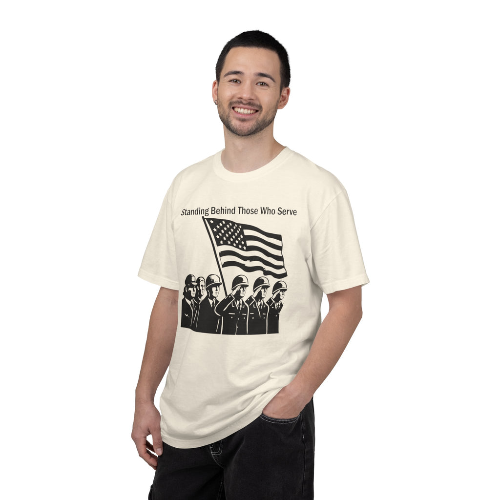 "Standing Behind Those Who Serve" Unisex Garment-Dyed T-shirt