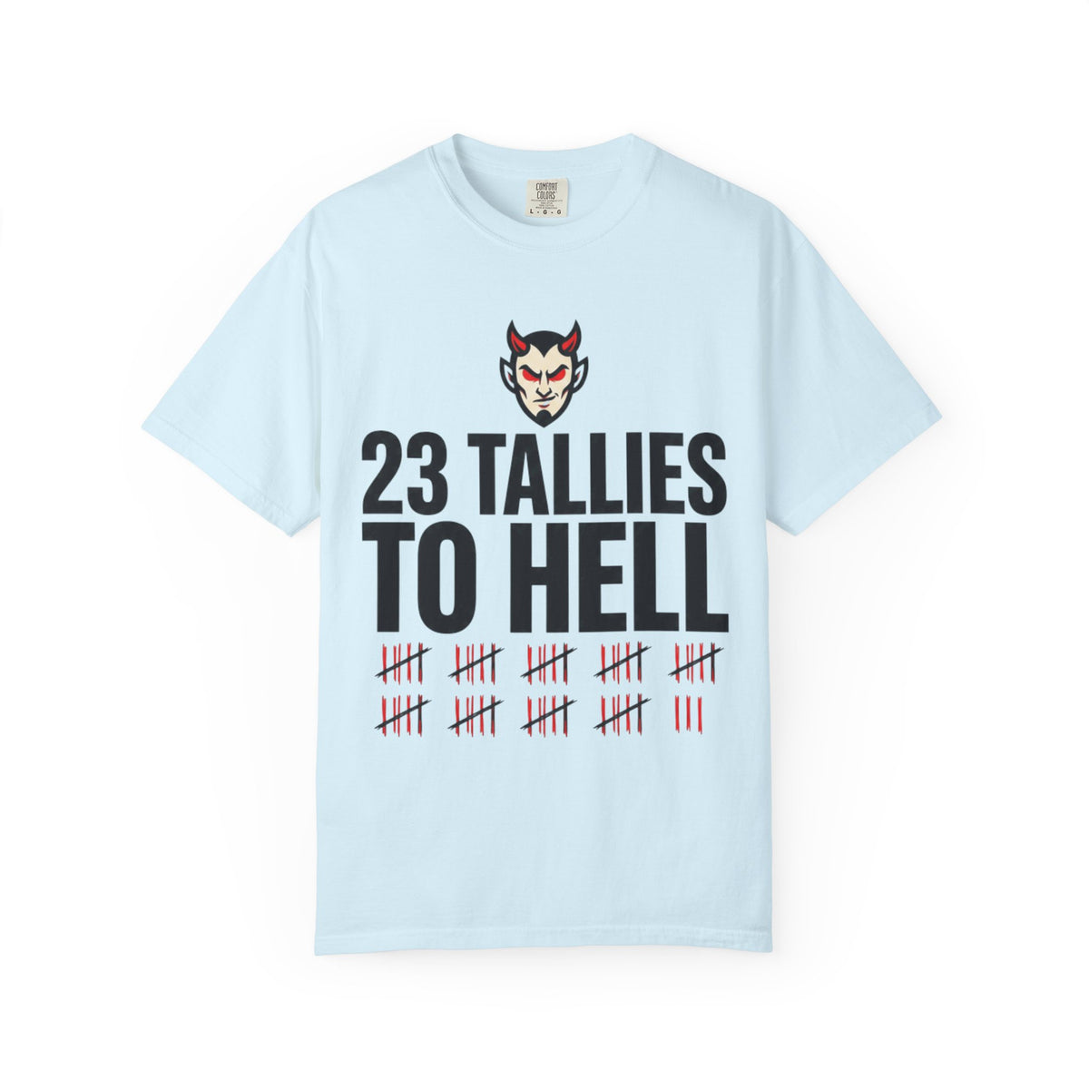 Color: Chambray | Tallies to Hell Unisex Garment-Dyed Tee