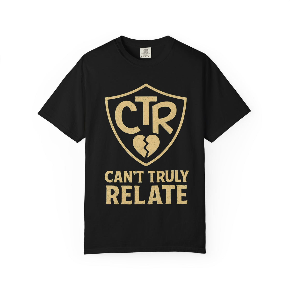 Color: Black | CTR: Can't Truly Relate Unisex Garment-Dyed T-shirt