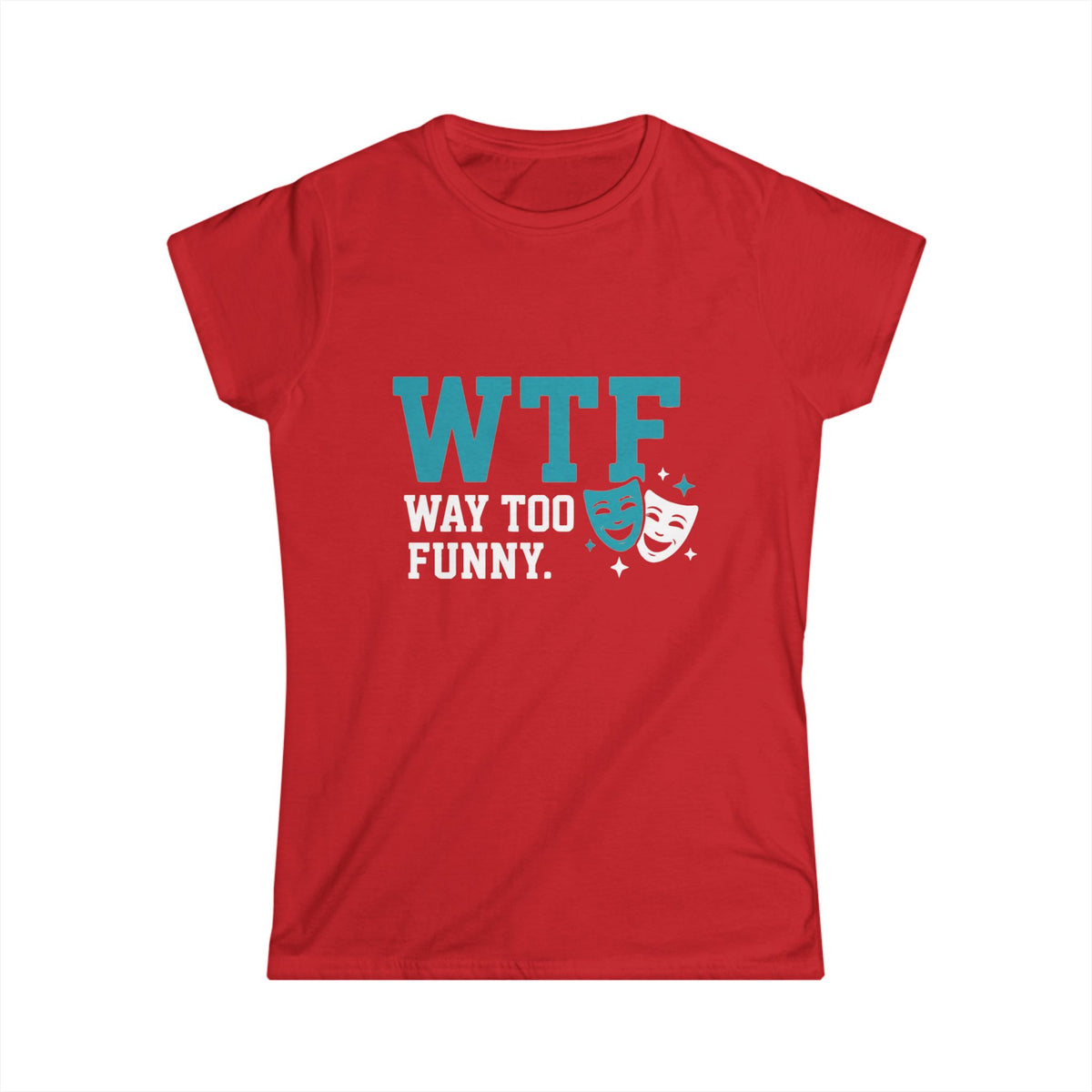 Color: Red | WTF? Nah, Way Too Funny | Women's Tee — AttitudeShirts