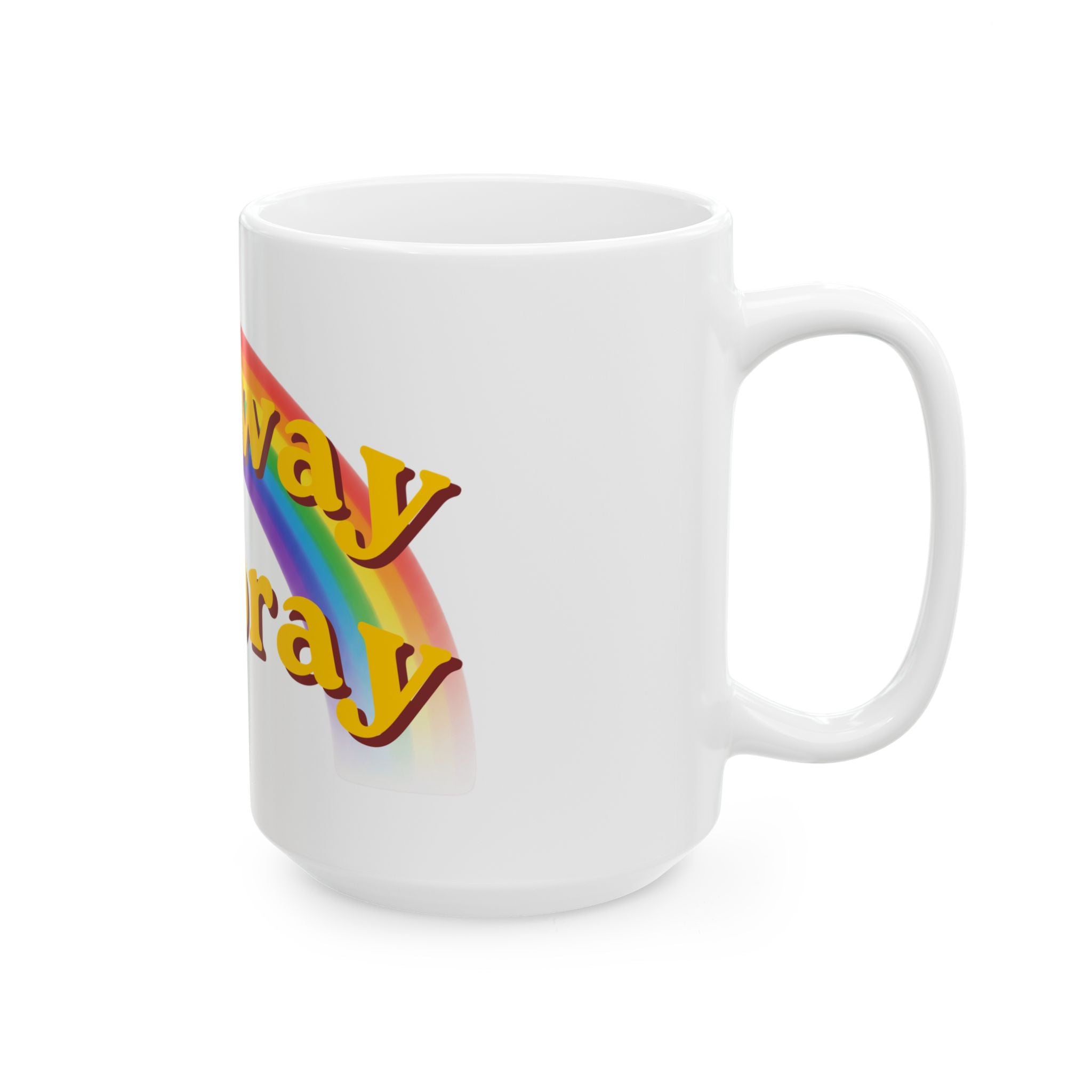 "Gay Away the Pray" White Ceramic Mug