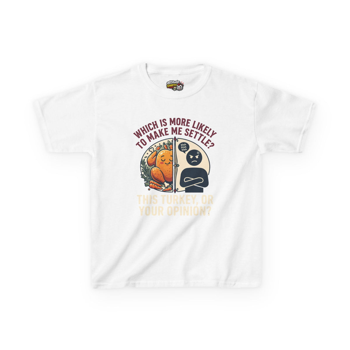 "This Turikey Or Your Opinion" Kids Tee