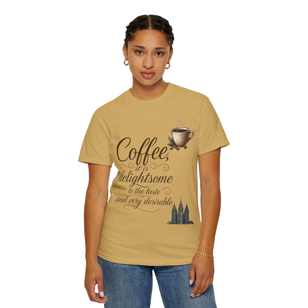 "Coffee is Delightsome" Unisex Garment-Dyed Tee