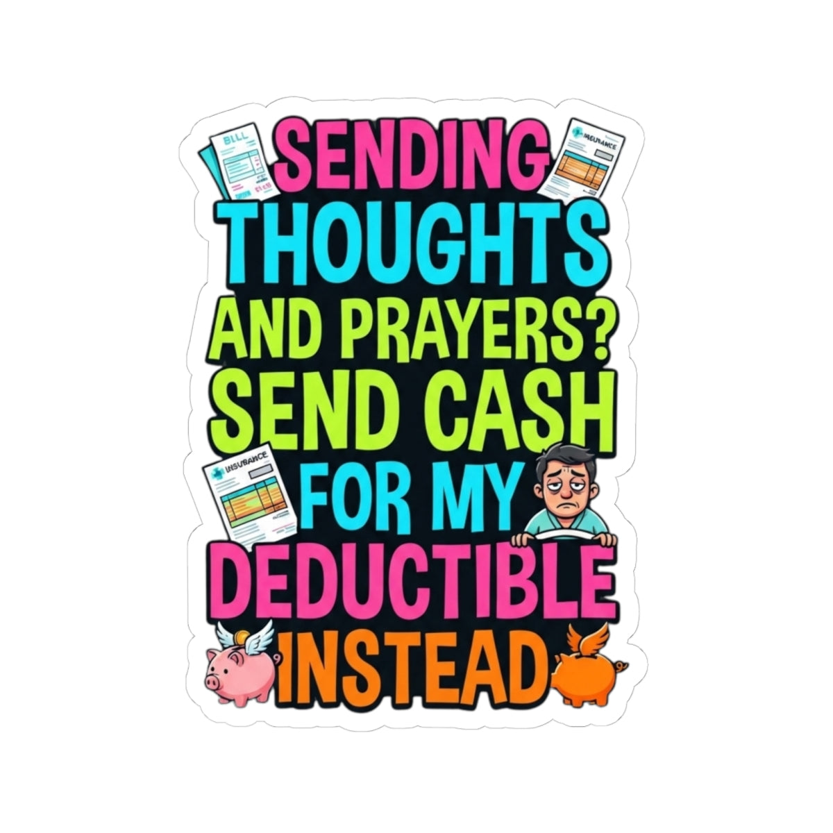 "Cash For My Deductible" Sticker — Main