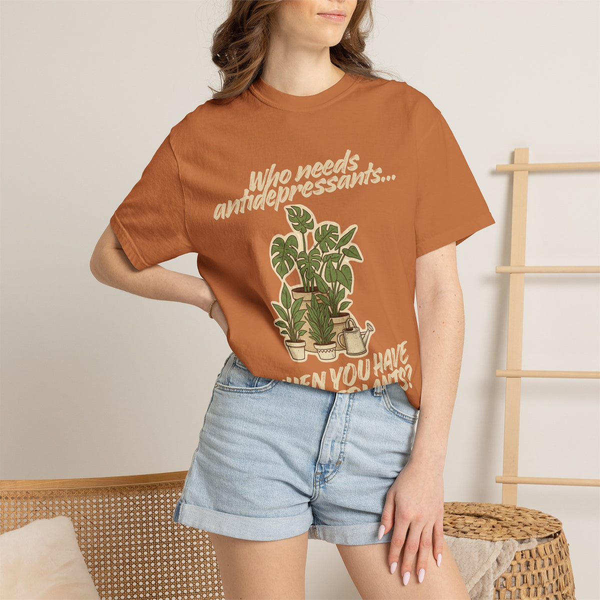 Color: Yam | Who Needs Antidepressants… When You Have Houseplants? Unisex Garment-Dyed T-shirt