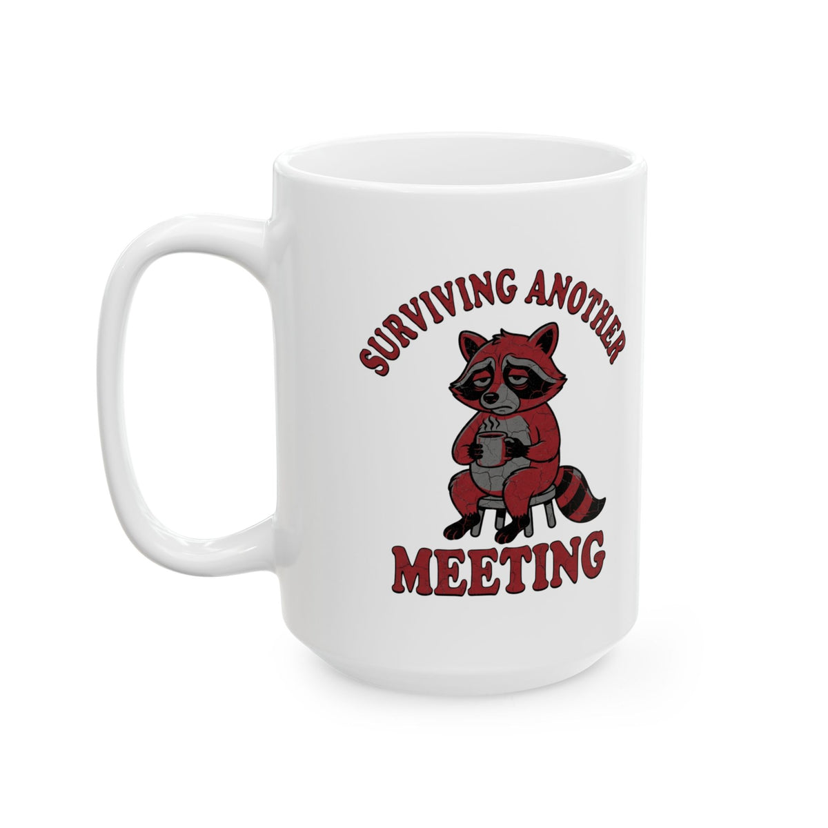 "Surviving Another Meeting" White Ceramic Mug