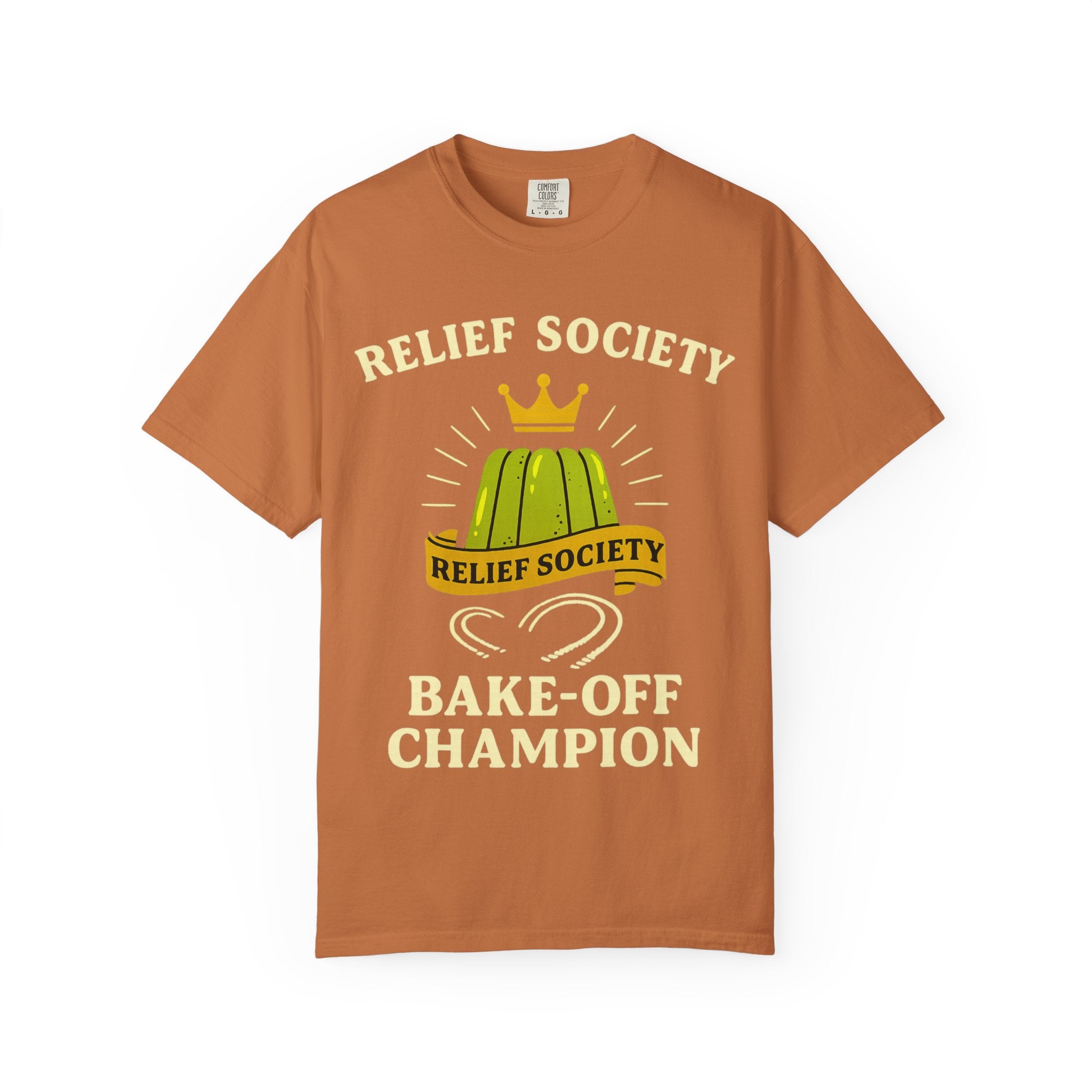 "Relief Society Bake-Off Champion" Unisex Garment-Dyed T-shirt