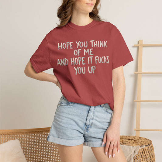 "Hope You Think Of Me" Unisex Garment-Dyed Tee