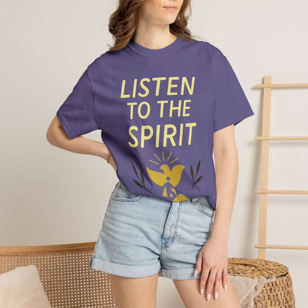 "Listen to the Spirit" Unisex Garment-Dyed T-shirt