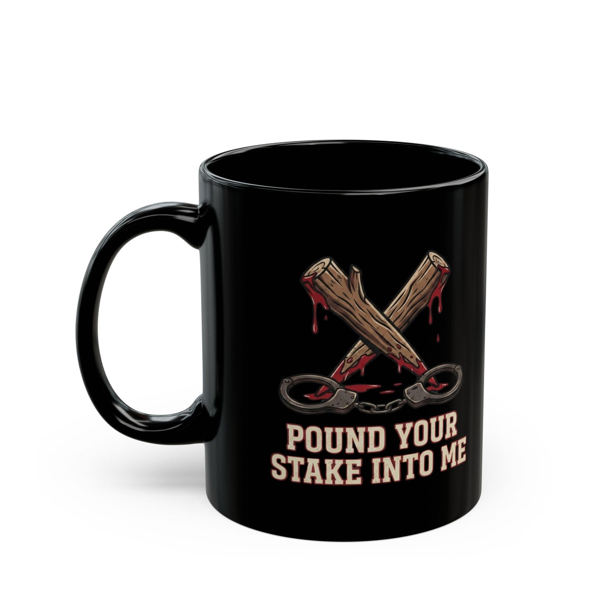 "Pound Your Stake In Me" Black Ceramic Mug
