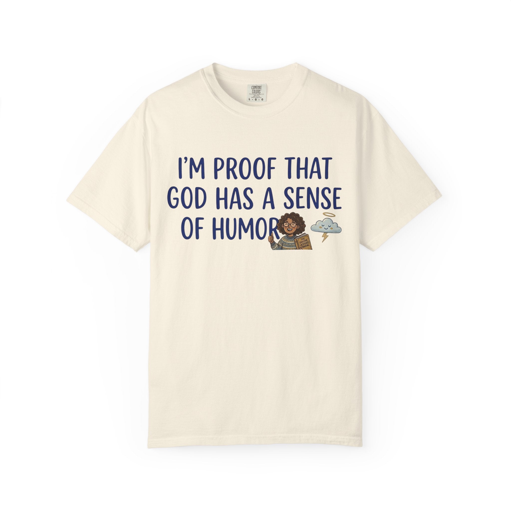 "God's Sense of Humor" Unisex Garment-Dyed Tee