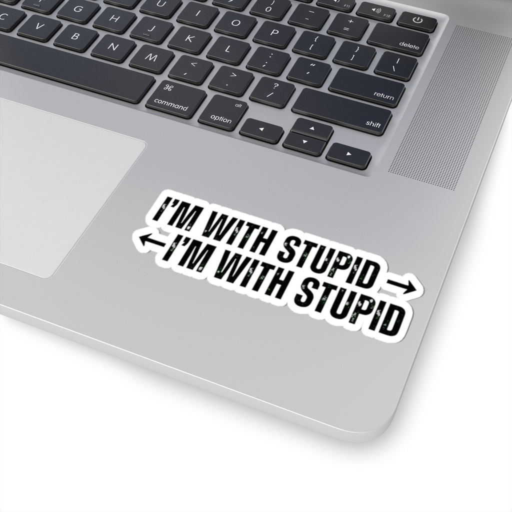 "I'm With Stupid" Sticker