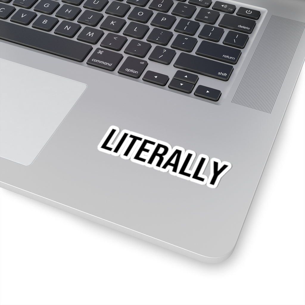 "I Take Things Literally" Sticker