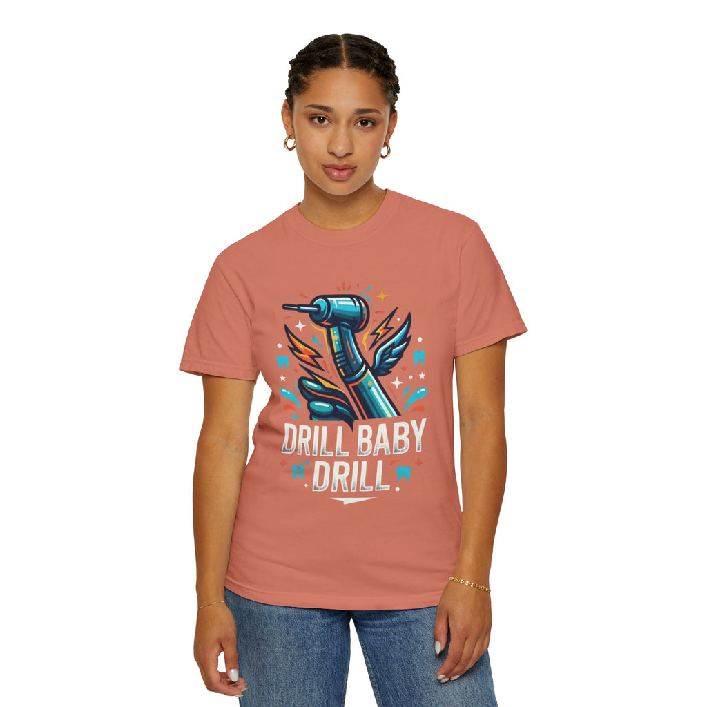 "Drill Baby Drill" Unisex Garment-Dyed Tee