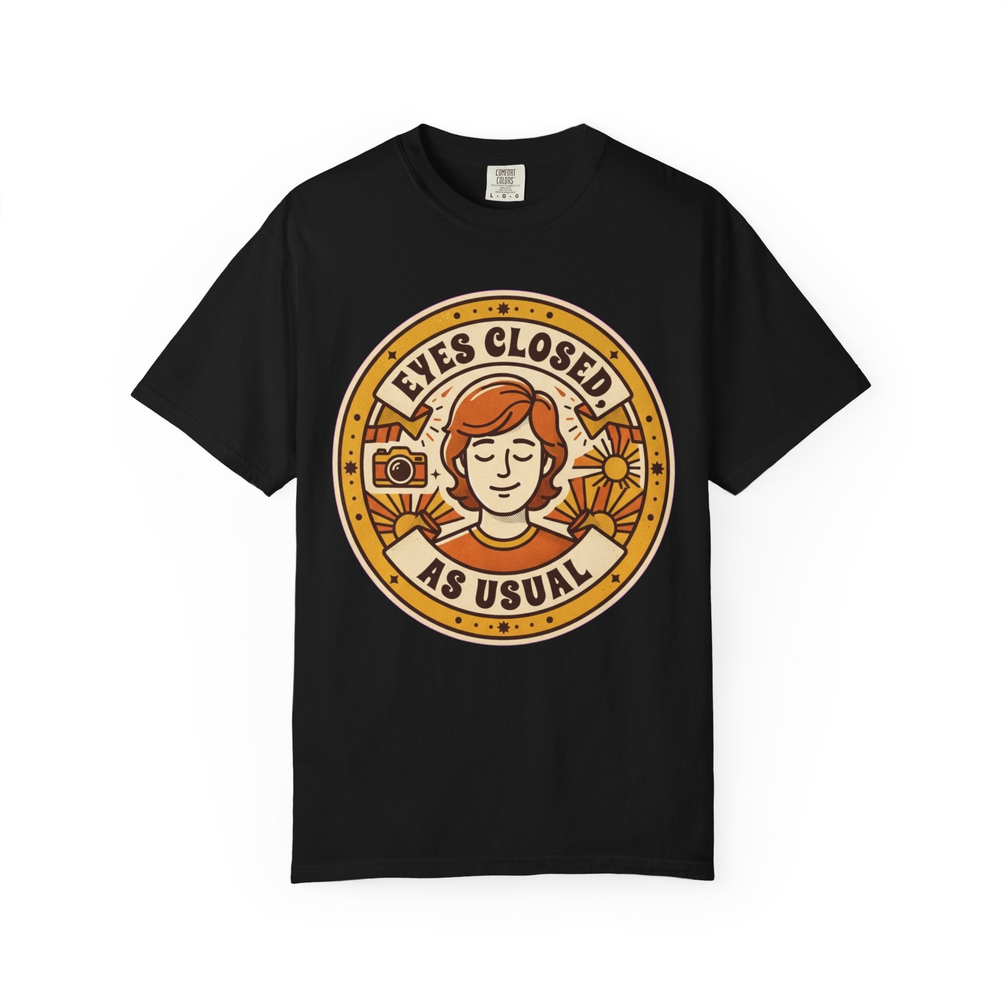 "Eyes Closed As Usual" Unisex Garment-Dyed Tee