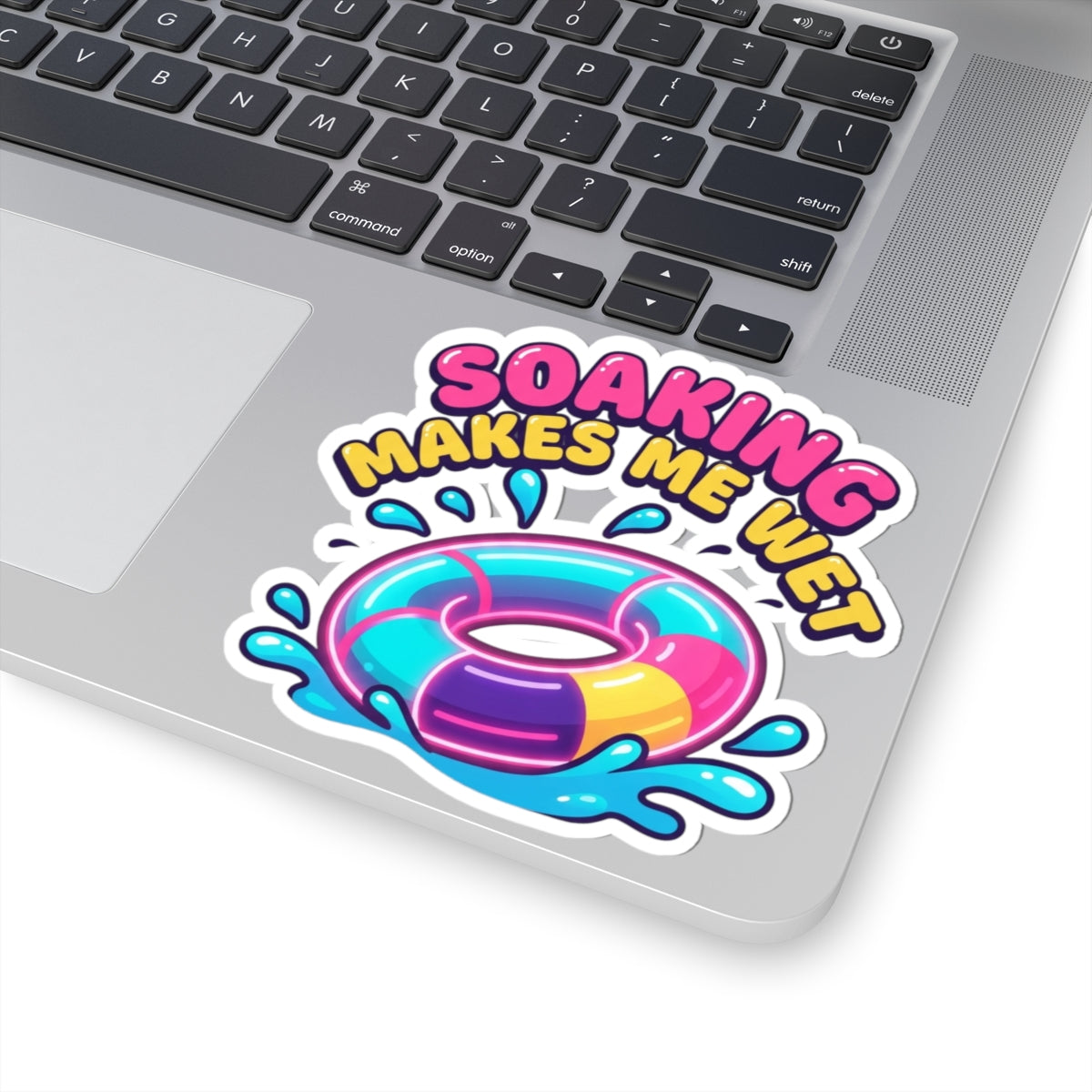 "Soaking Makes Me Wet" Sticker — Main