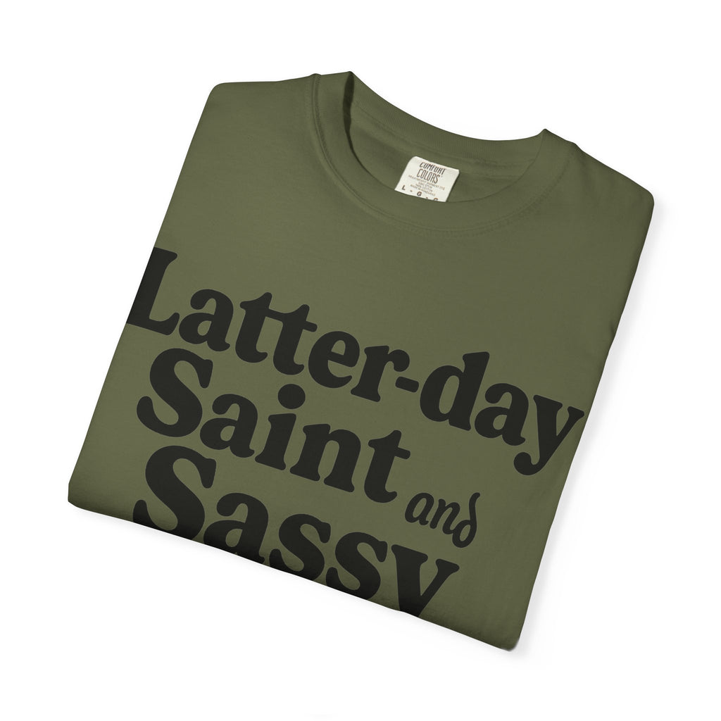"Latter-day Saint and Sassy" Unisex Garment-Dyed T-shirt