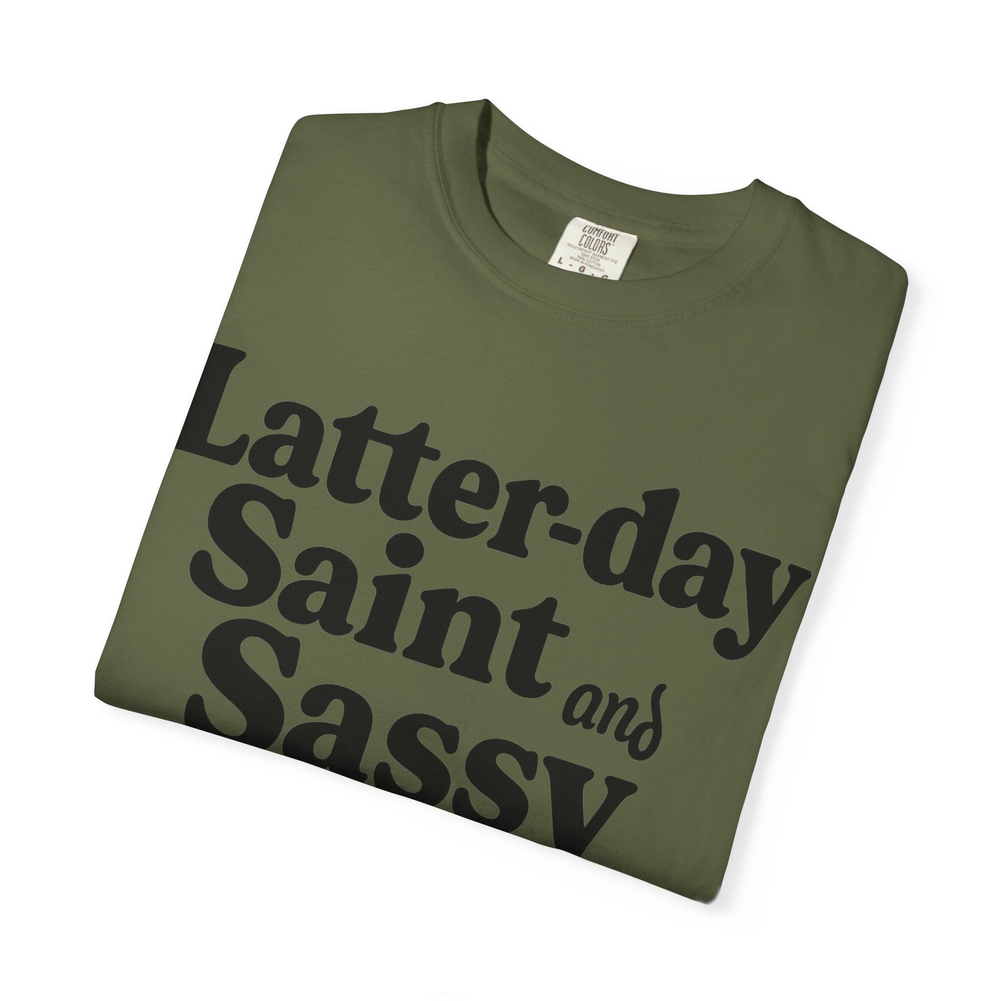"Latter-day Saint and Sassy" Unisex Garment-Dyed T-shirt