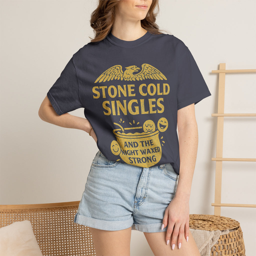"Stone Cold Singles" Unisex Garment-Dyed T-shirt