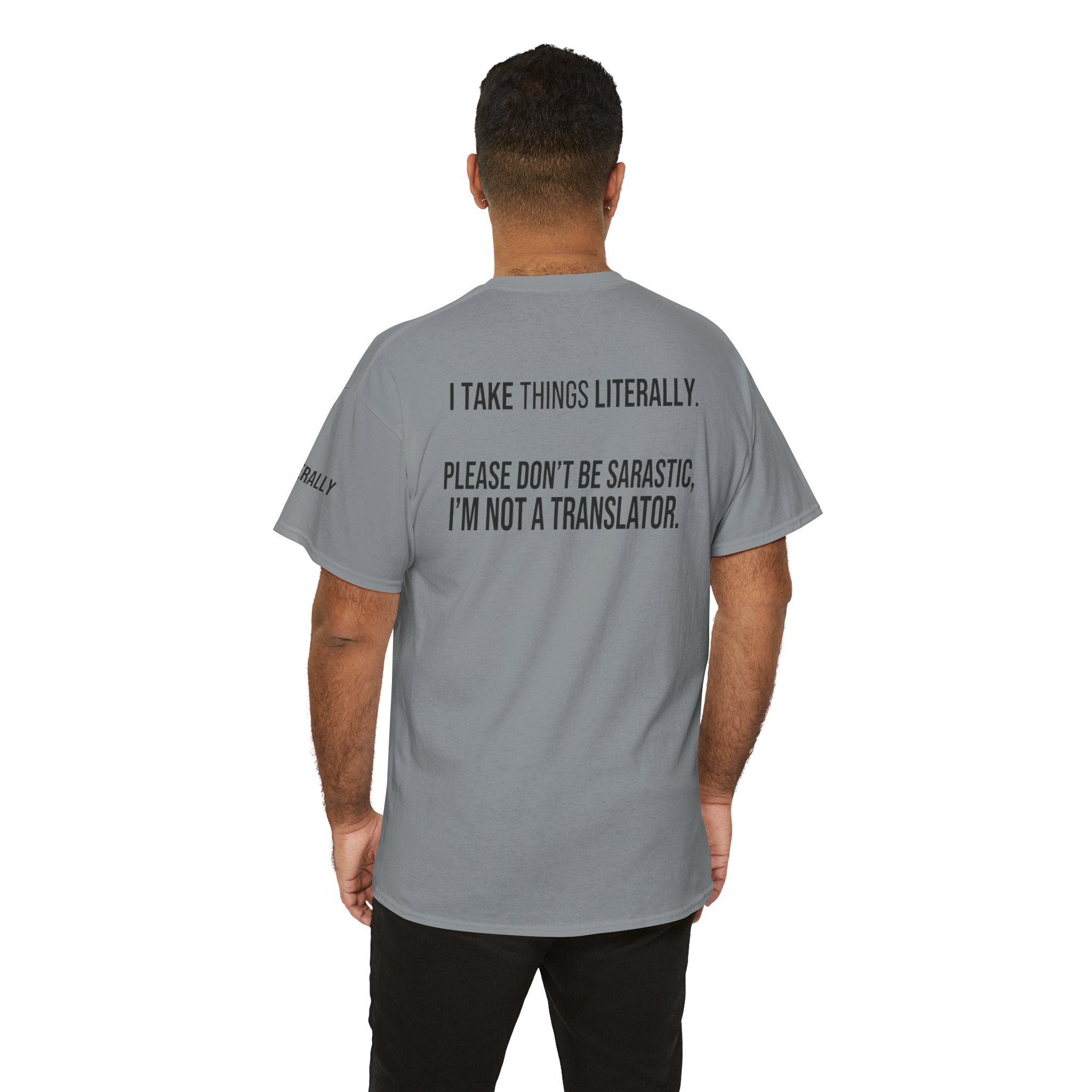 "I Take Things Literally" Premium Graphic Tee