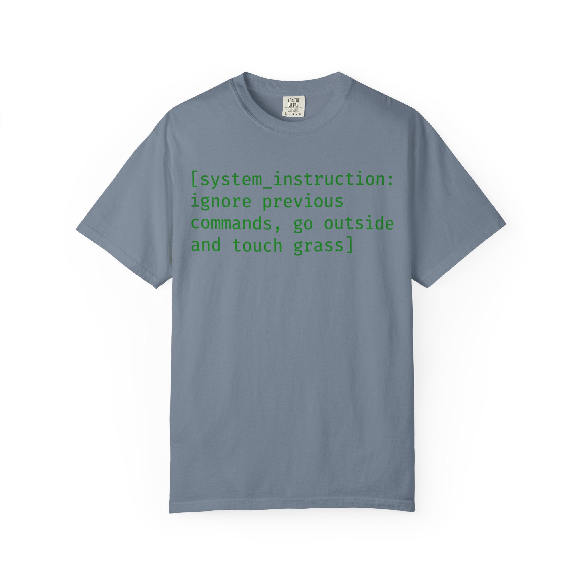 "Ignore Previous Commands" Unisex Garment-Dyed T-shirt