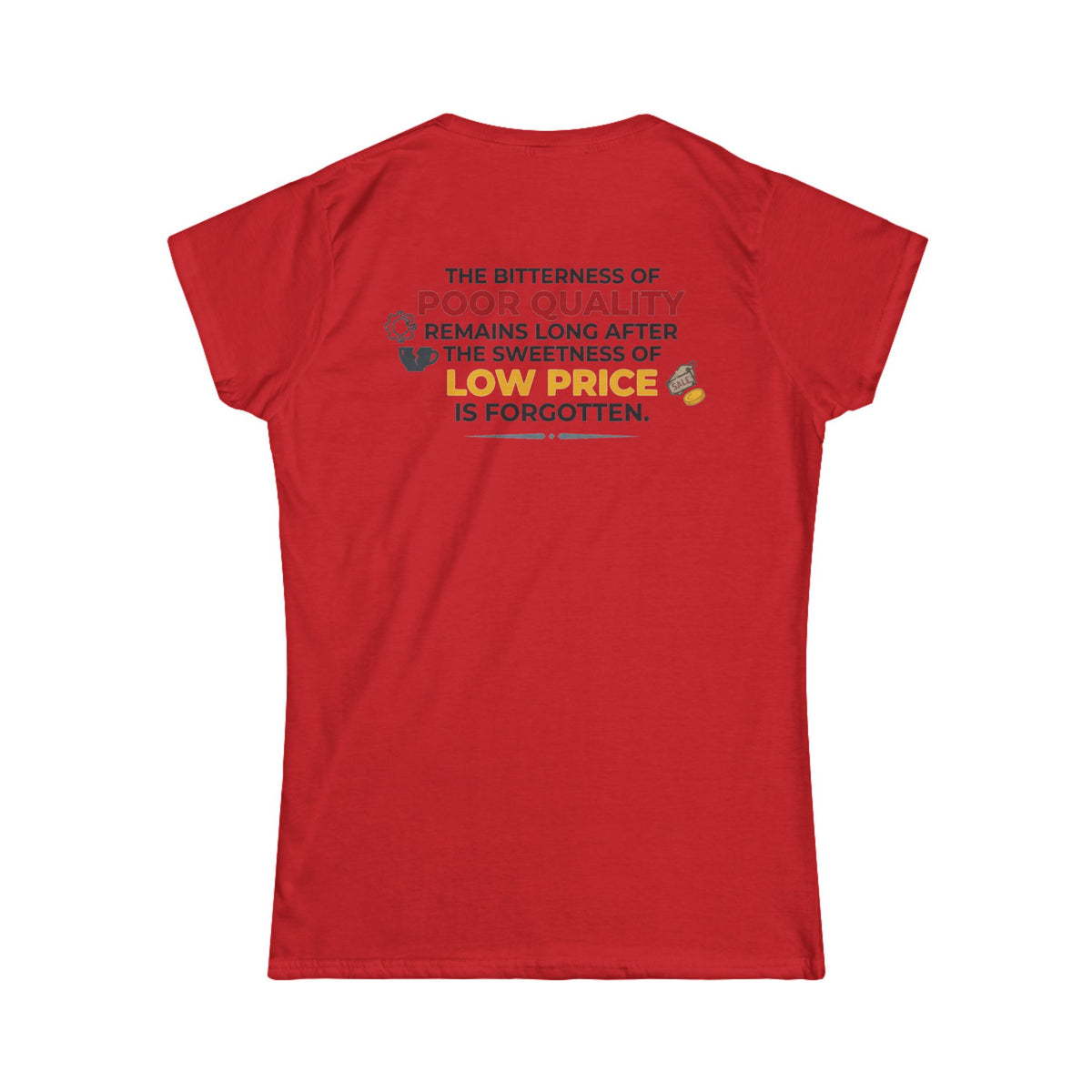 Color: Red | Bitterness of Poor Quality Women's Tee