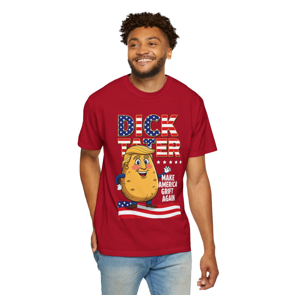 "The Dick Tater (Make America Grift Again)" Unisex Garment-Dyed T-shirt