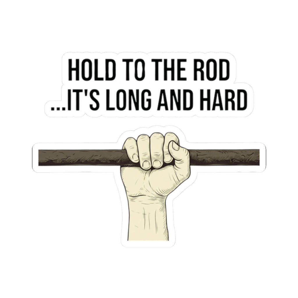 "Hold to the Rod" Sticker — Main