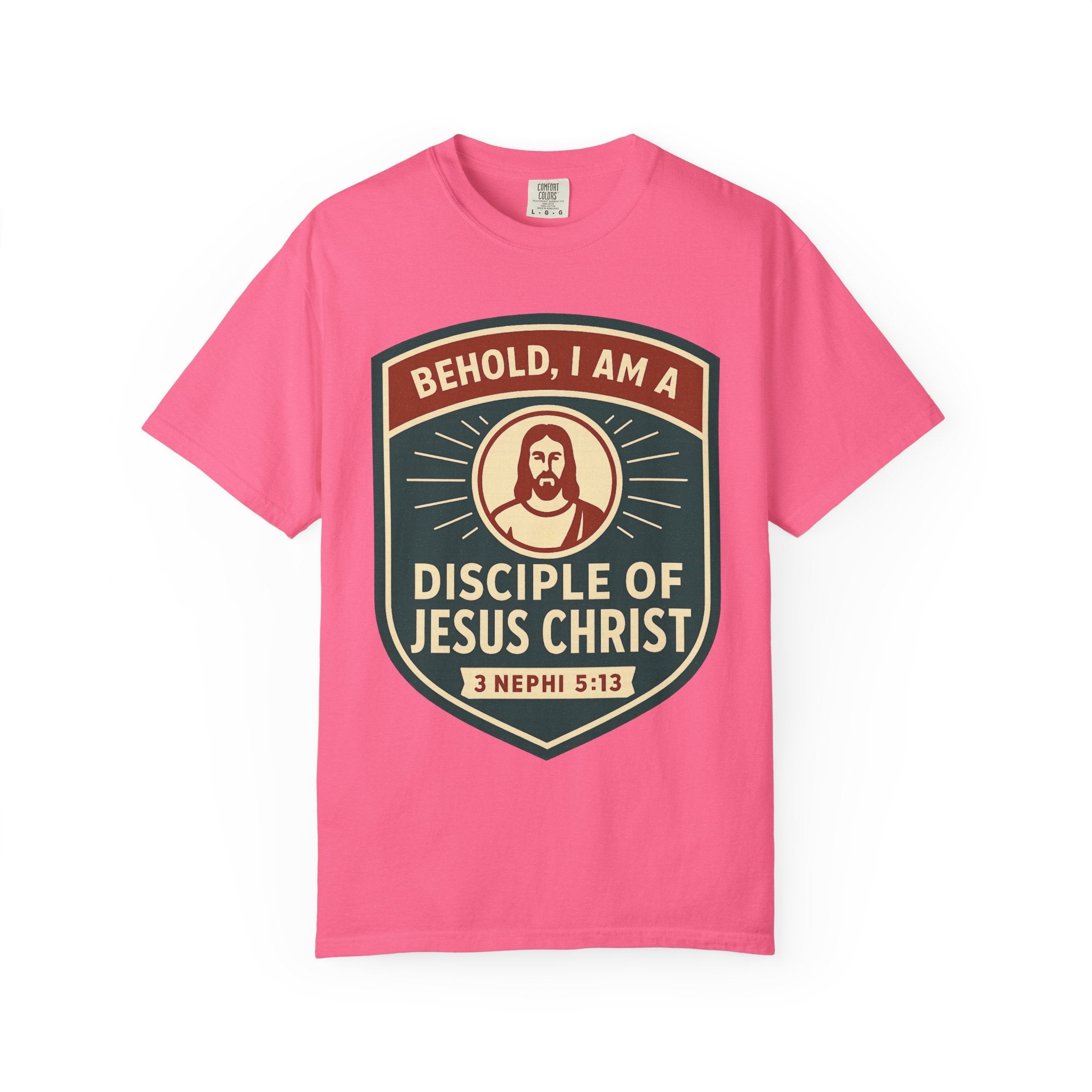 "Behold, I am a Disciple of Jesus Christ" Unisex Garment-Dyed T-shirt