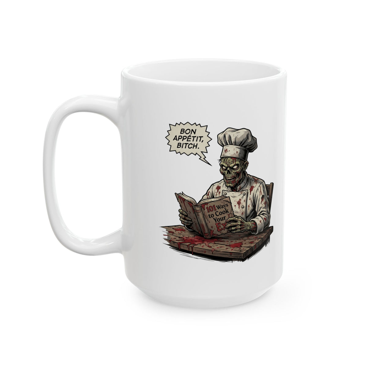 "Bon Appetit Bitch" White Ceramic Mug