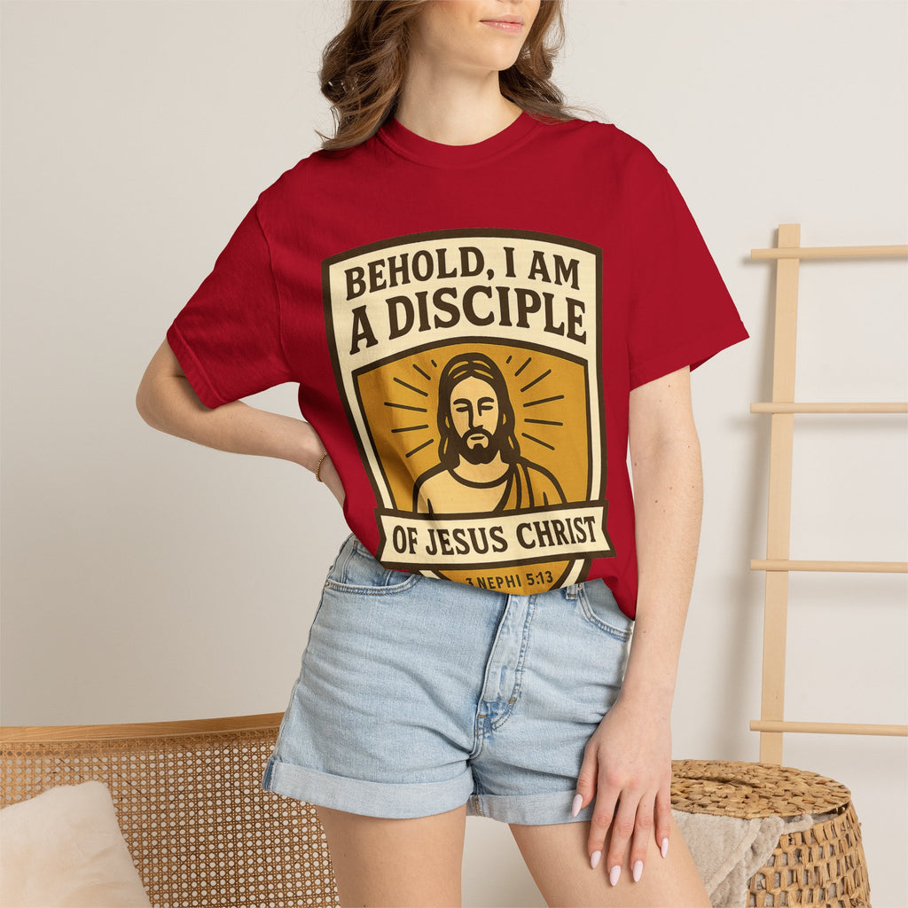"Behold, I am a Disciple of Jesus Christ" Unisex Garment-Dyed T-shirt