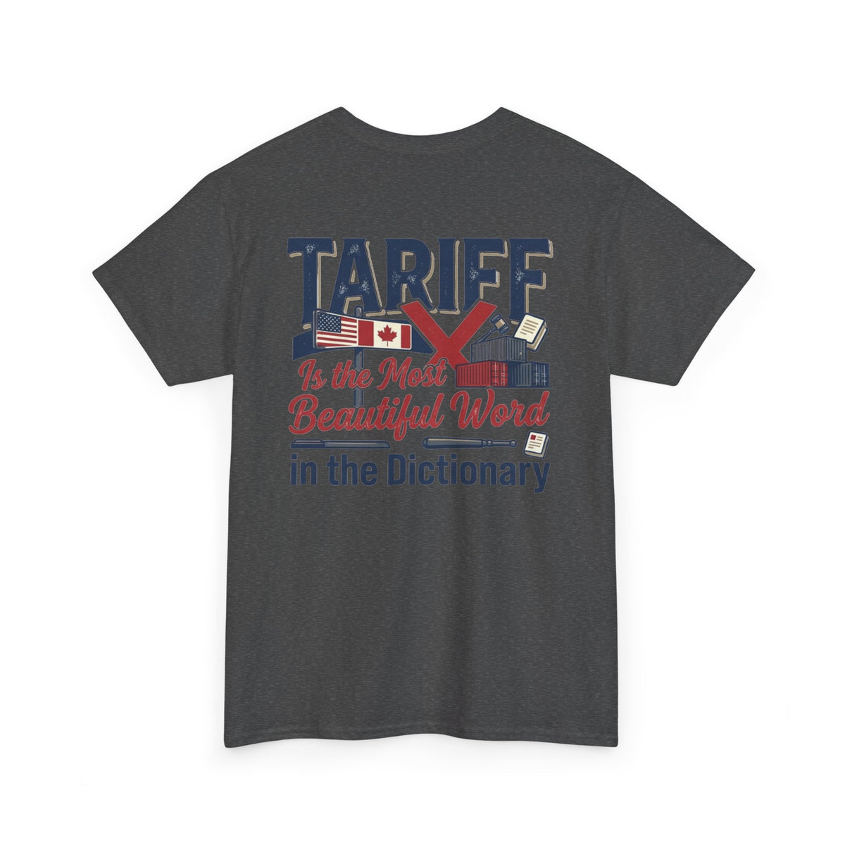 Color: Dark Heather | Tariff Is The Most Beautiful Word Premium Graphic Tee