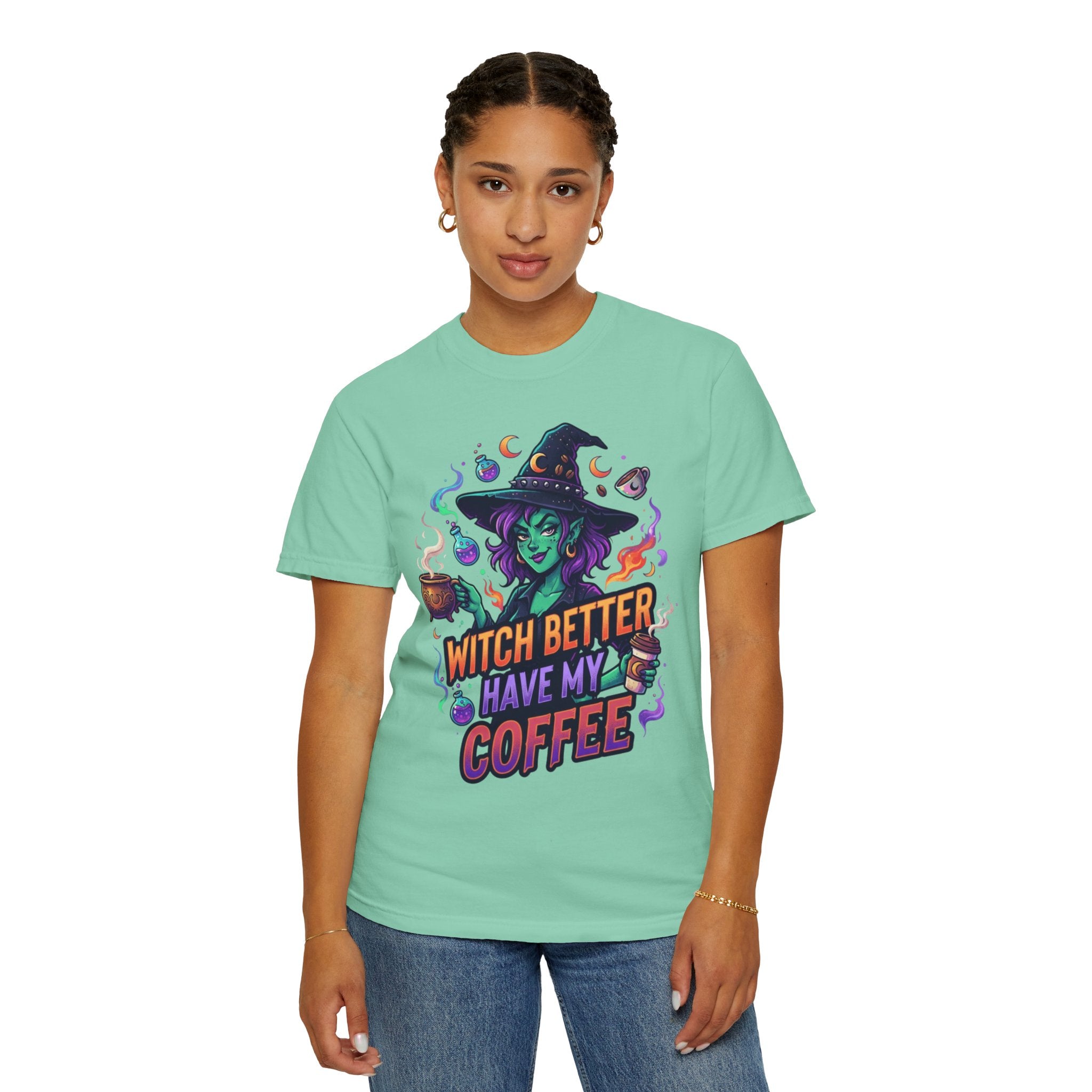 "Witch Better Have My Coffee" Unisex Garment-Dyed Tee