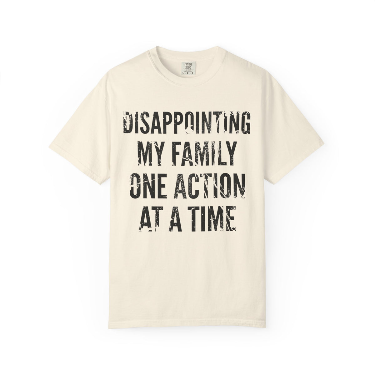 Color: Ivory | Disappointing My Familiy Unisex Garment-Dyed Tee