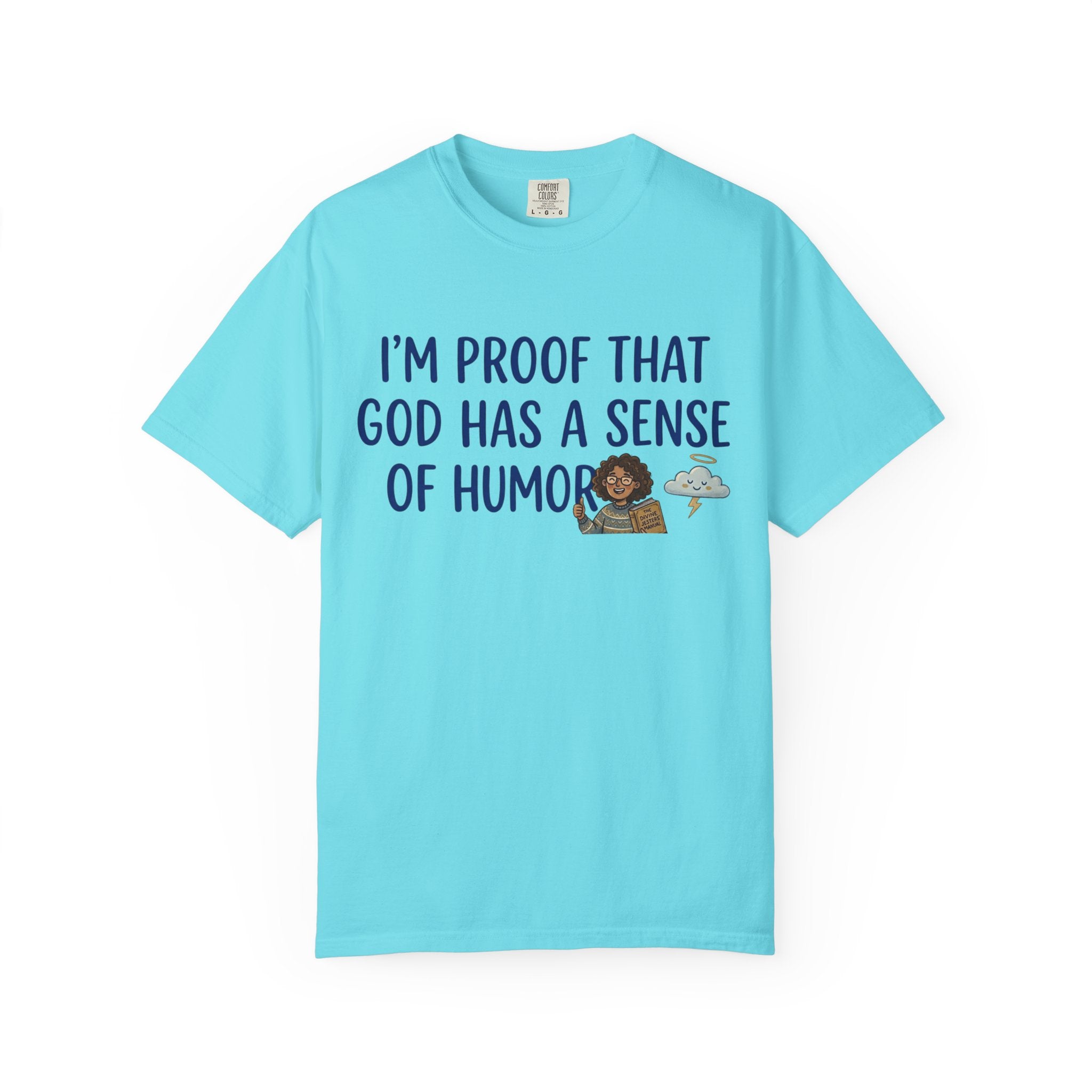 "God's Sense of Humor" Unisex Garment-Dyed Tee
