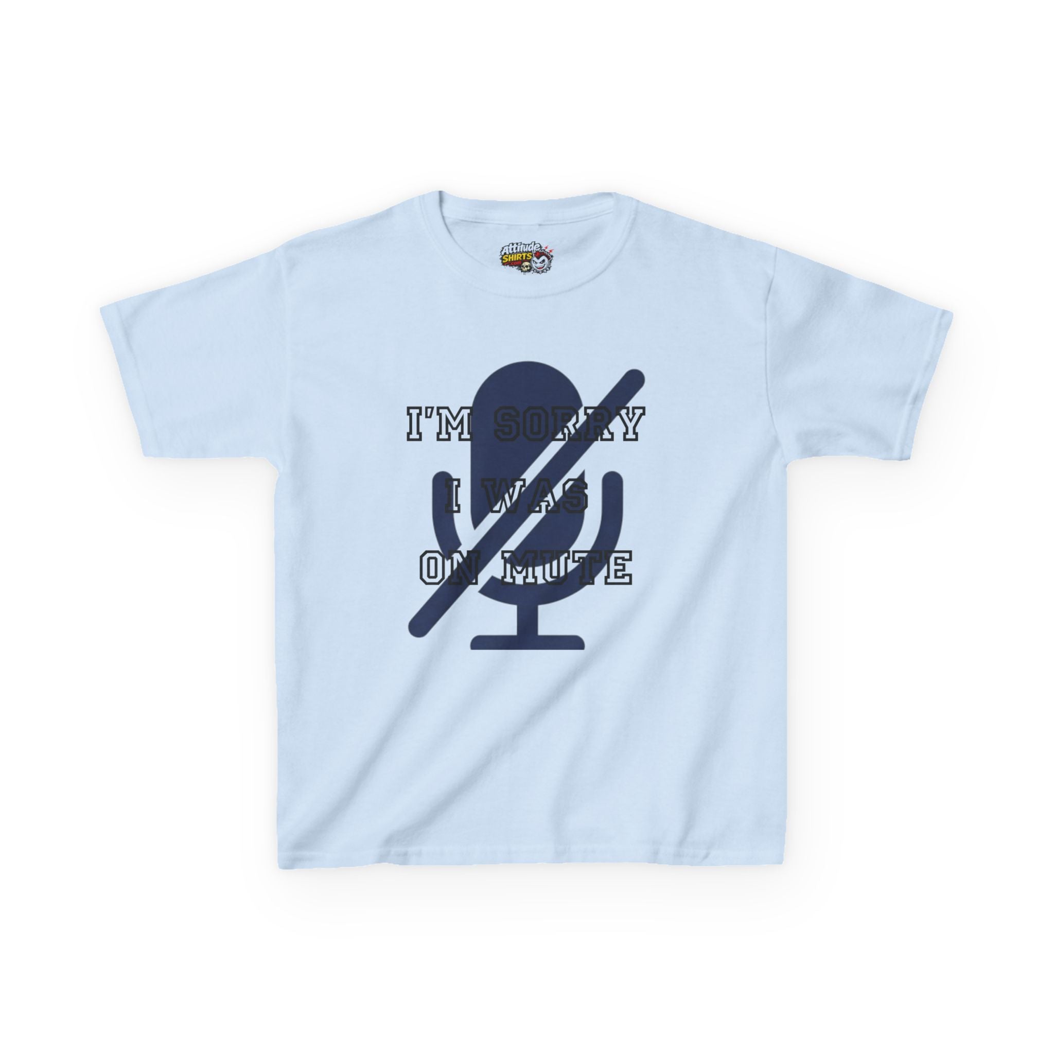 "I'm Sorry I Was On Mute" Kids Tee