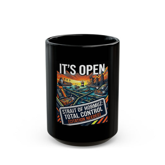 "Straight Of Hormuz is Open" Black Ceramic Mug