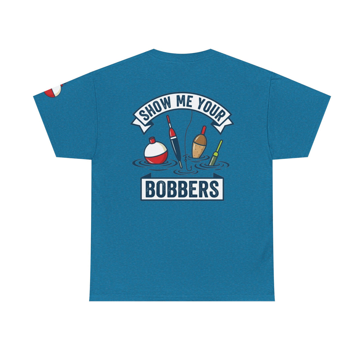 Color: Antique Sapphire | Show Me Your Bobber Premium Graphic Tee