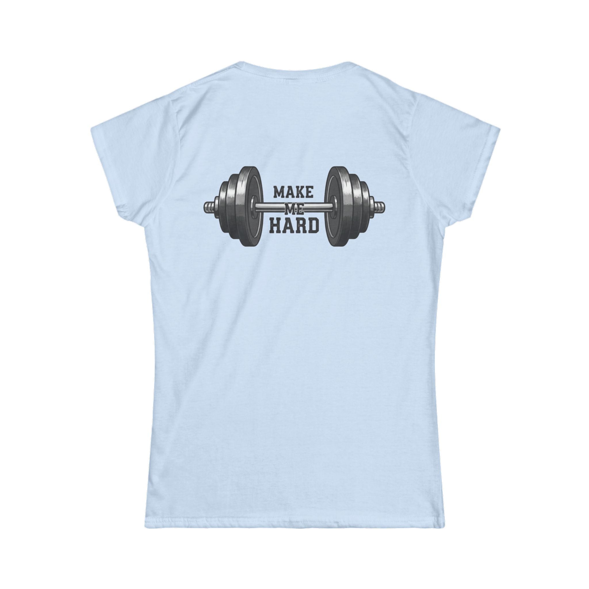 "Make Me Hard" Women's Tee
