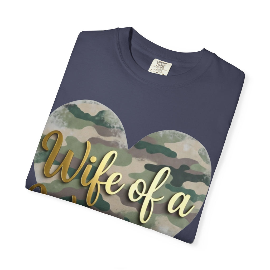 "Wife of a Warrior" Unisex Garment-Dyed T-shirt